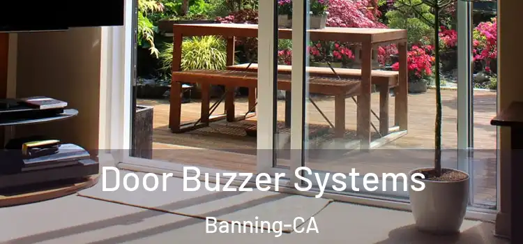 Door Buzzer Systems Banning-CA