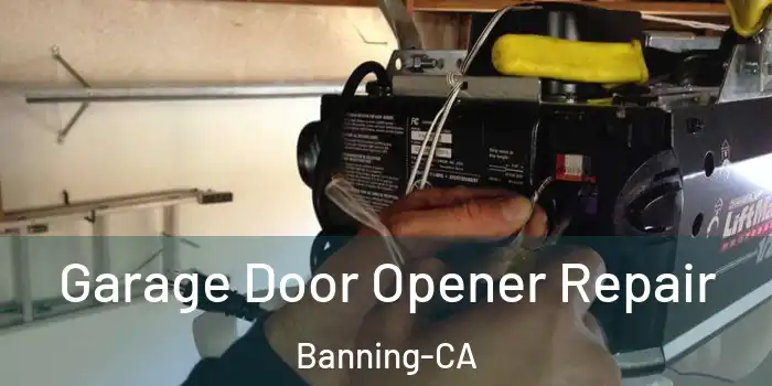 Garage Door Opener Repair Banning-CA