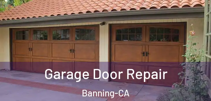  Garage Door Repair Banning-CA