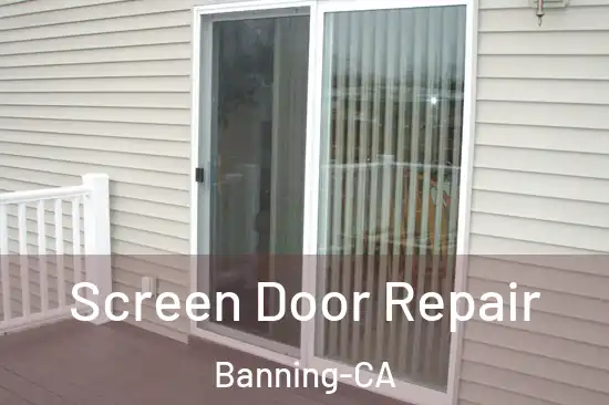 Screen Door Repair Banning-CA